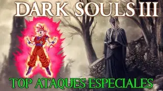 TOP ATAQUES ESPECIALES EN DARK SOULS 3