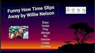 Funny How Time Slips Away in style of Willie Nelson guitar play along with lyrics and chords