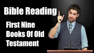 23 A Review Of The First Nine Books Of The Old Testament (Bible Reading)