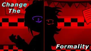 | CHANGE THE FORMALITY | FNaF | Gacha Life 2 | William A. And Cassidy |