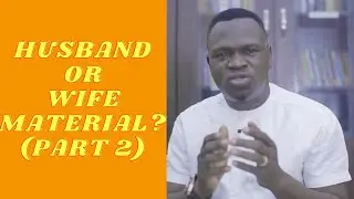Husband or Wife Material?: What Suitors Look Out For In Their Eligibles (PART 2) | Impact With PVA