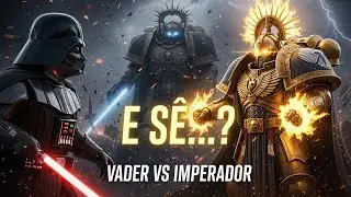 E SE Darth Vader lutasse contra o Imperador da Humanidade?