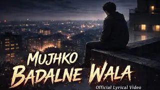 Mujhko Badalne Wala | Heart Touching Sad Song | Emotional Hindi Song