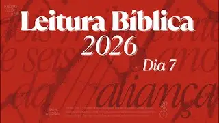 Leitura Bíblica 2026 - Dia 7