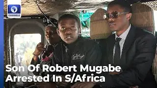 Robert Mugabe&rsquo;s Son Arrested In S/Africa, Alleged Baby Theft | Network Africa
