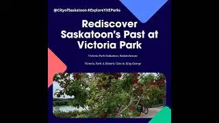 🌳🚶&zwj;♂️🚲 Discover Victoria Park and Explore Saskatoon Parks! 🌿🛶