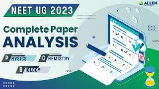 NEET 2023 Difficulty Level 🔥| NEET 2023 Paper Analysis by ALLEN Overseas #neet2023 #allen