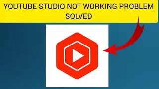 How To Solve YouTube Studio App Not Working/Not Open Problem|| Rsha26 Solutions