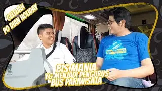 BISMANIA YANG JADI PENGURUS BUS PARIWISATA | BUS DIAN HOLIDAY