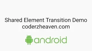 (DEMO) Android shared element transition - coderzheaven.com