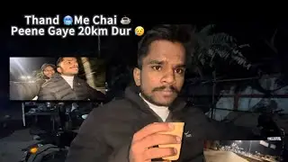 Thand 🥶me peene gaye chai halat hui kharab 😥