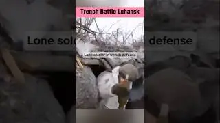 Lone Ukrainian Soldier Repels Russian Attack in Trench Battle