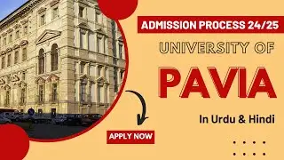 University of Pavia Application Process 2024-25 | Urdu | Hindi | Requirements | Deadline | Fee
