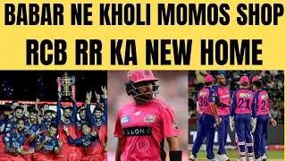 BABAR ने खोली GROUND पर MOMOS की दुकान, RCB, RR के घर का पता बदल गया