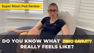 Super Moon Pod Review [ Is This What Zero Gravity Feels Like? ]