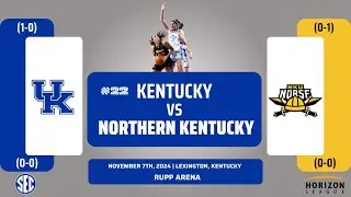 No. 22 Kentucky vs Northern Kentucky | NCAA Women's Basketball | 11.7.24