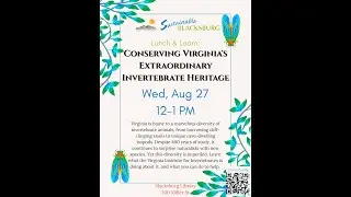 Lunch and Learn: Conserving Virginia&rsquo;s Extraordinary Invertebrate Heritage