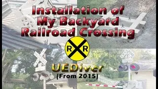 How I Got and Installed my Backyard Railroad Crossing System.
