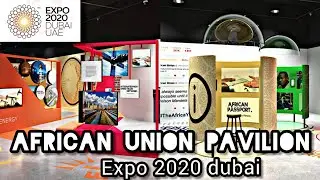 Expo 2020 Dubai | African union pavilion expo 2020 | Dubai expo 2021 #DubaiExpo2020 #Expo2020Dubai
