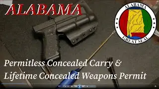 Alabama Permitless carry/Lifetime concealed Carry license.