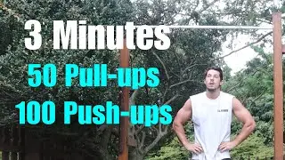 50 Pull-Ups and 100 Push-Ups in under 3 minutes