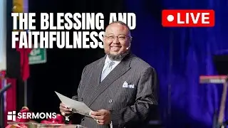 The Blessing and Faithfulness | Pastor Gene Herndon