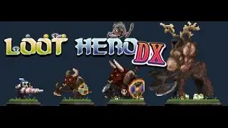 Loot Hero DX eps. 2: This is ridiculous