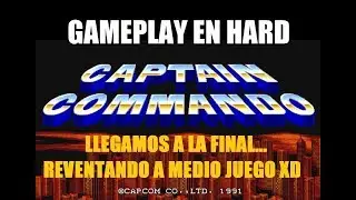 ESTO FU&Eacute; LLEGAR Y REVENTAR A TODOS XD (CAPTAIN COMMANDO EN HARD-FINAL)