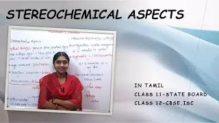 BASIC CONCEPTS FOR SN1 & SN2 MECHANISM|STEROCHEMICAL ASPECTS|IN TAMIL|CLASS 11 & 12|