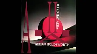 Allan Holdsworth - Hard Hat Area (1993) Full Album