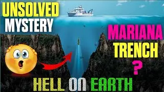 MARIANA TRENCH  UNSOLVED MYSTERY | CASE STUDY | HELL ON EARTH