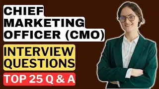 Chief Marketing Officer (CMO) Interview Questions & Answers | How to Pass the Interview