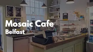 Mosaic Cafe in Belfast