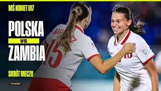 SKRÓT: POLSKA - ZAMBIA, HISTORYCZNA WYGRANA! KROK OD AWANSU | MŚ KOBIET U17 2024