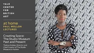 at home: Paul Mellon Lectures | Thelma Golden