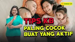 Dokter 24 - PIL KB YANG PALING COCOK UNTUK WANITA YANG AKTIF