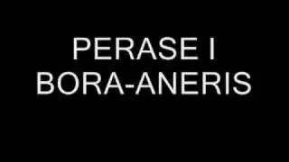 PERASE I BORA - ANERIS