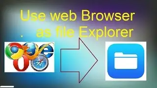 How to use any web browser as file explorer