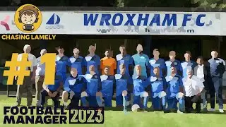Welcome to Wroxham! | Football Manager 2023 | Welcome To Wroxham | Episode 1 | #FM23