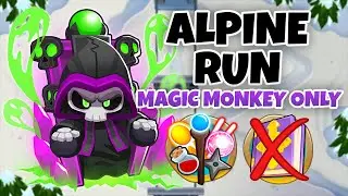 Alpine Run MAGIC MONKEYS ONLY Guide | No Monkey Knowledge - BTD6
