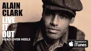 Alain Clark - Head Over Heels (Official Audio)