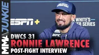 Ronnie Lawrence on being called 'special' by Dana White | DWCS 31 post-fight interview