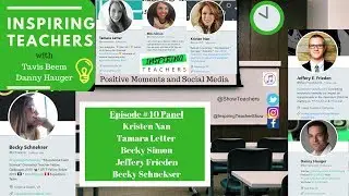 Panel of Inspiring Teachers Discuss Positive Effects of Social Media for Teachers Ep. 40