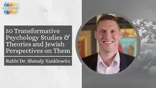 50 Transformative Psychology Studies & Theories and Jewish Perspectives on Them #33 Courage