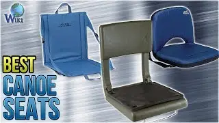 10 Best Canoe Seats 2018