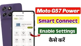 How to enable Smart connect in moto g57 power | moto g57 power me smart connect use kaise kare 