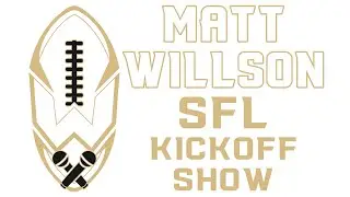 Matt Willson SFL Kickoff Show: Season 25, Week 2