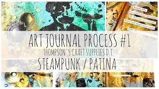 MIXED MEDIA ART JOURNAL PROCESS | 1 | Thompson's Craft Supplies D. T. | Steampunk Patina