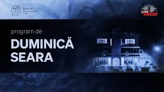 Duminica Seara / 18 Ianuarie 2026 / program live