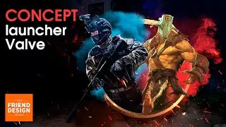 CONCEPT launcher Valve [CS:GO + DOTA 2]